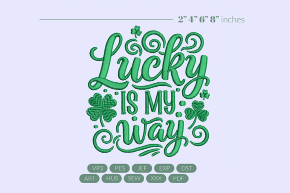 Lucky is My Way Embroidery