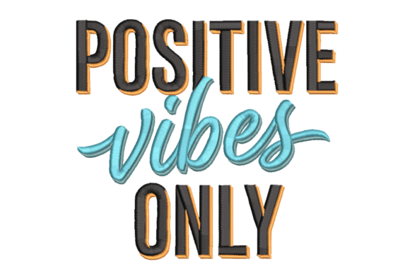 Positive Vibes Only – Uplifting Quote